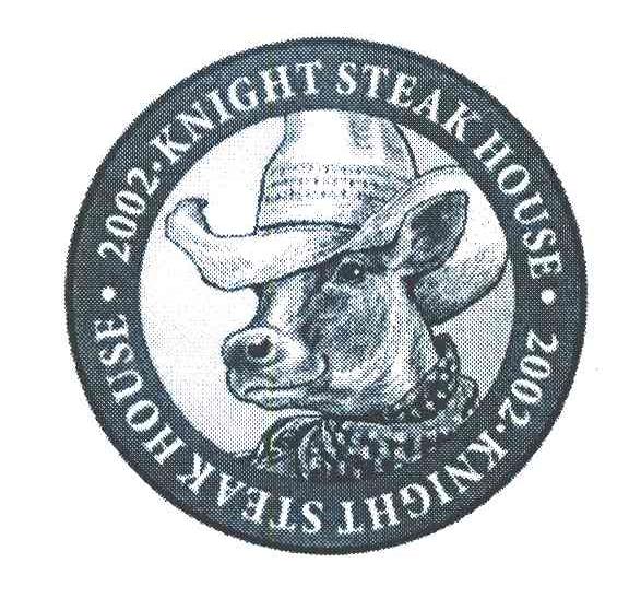 KNIGHT STEAK HOUSE 2002