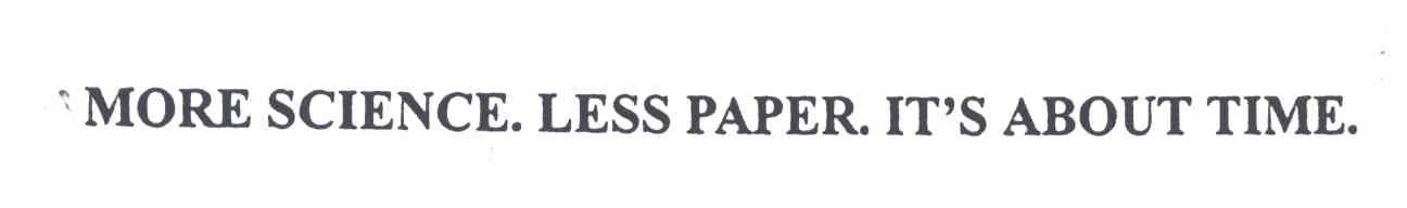 MOARESCTENCE LESSPAPER ITS ABOUT TIME