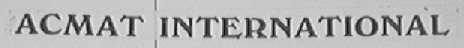 ACMAT INTERNATIONAL