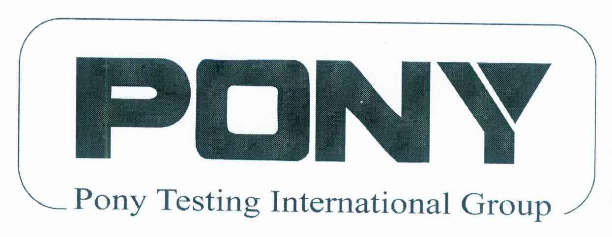 PONY PONY TESTING INTERNATIONAL GROUP