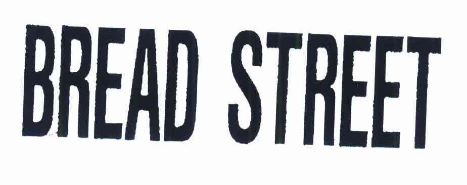 BREAD STREET