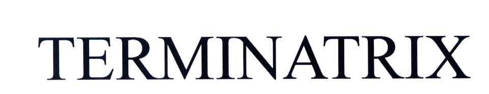 TERMINATRIX
