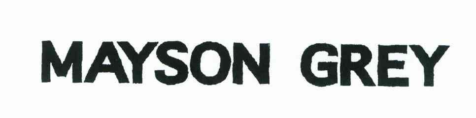 MAYSON GREY
