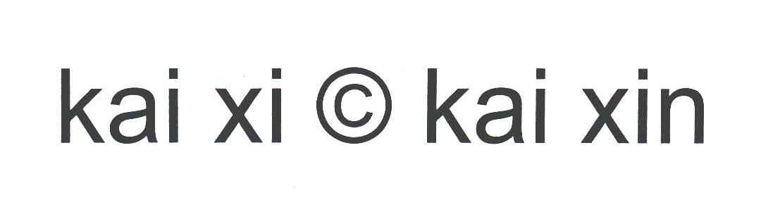 KAI XI KAI XIN;C