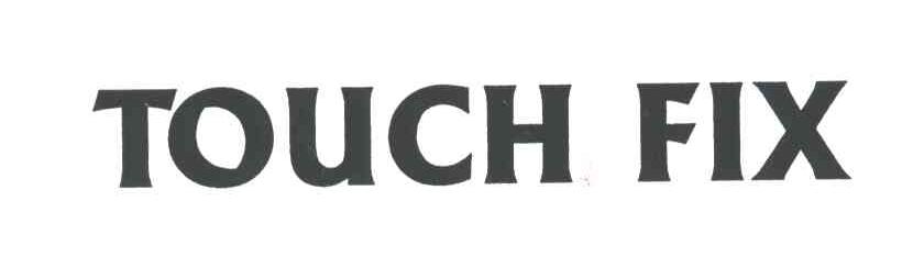 TOUCH FIX