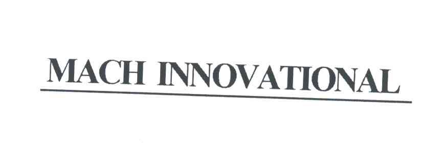 MACH INNOVATIONAL