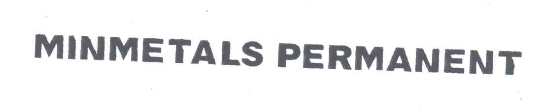 MINMWETALS PERMANENT
