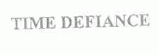 TIME DEFIANCE