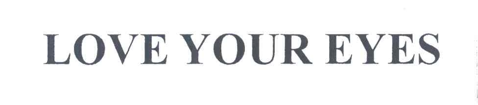 LOVE YOUR EYES