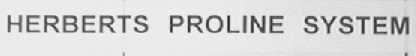 HERBERTS PROLINE SYSTEM