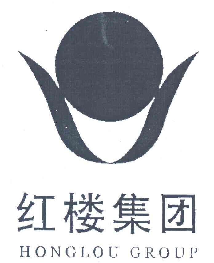 红楼集团;HONGLOU GROUP