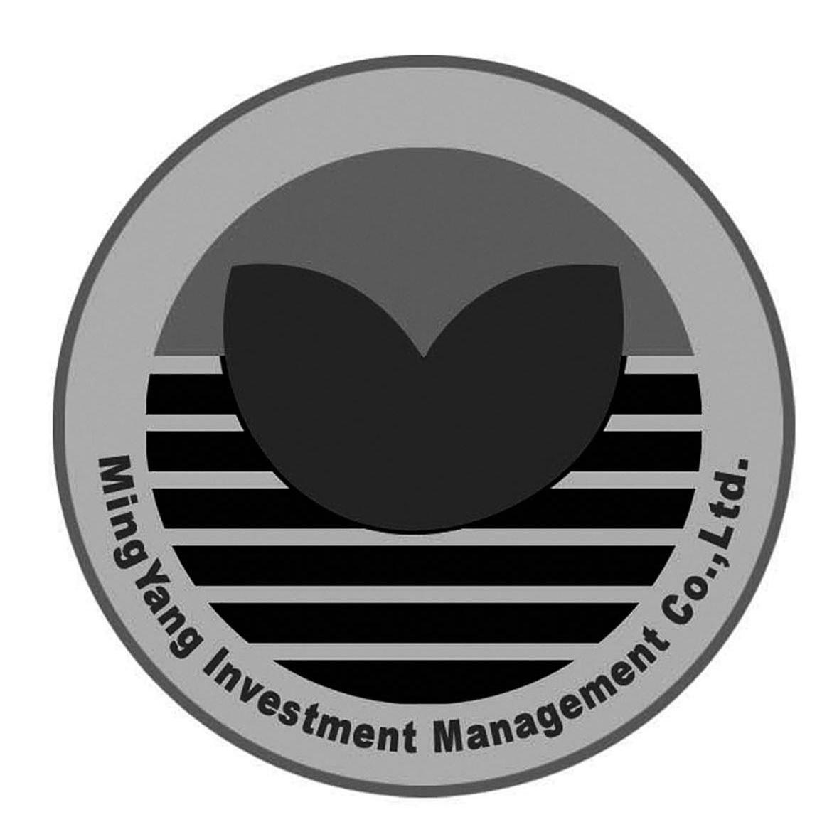 MING YANG INVESTMENT MANAGEMENT CO.，LTD