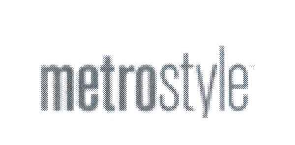 METROSTYLE