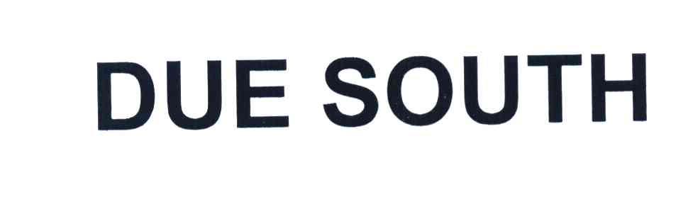 DUE SOUTH