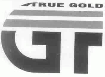 TRUE GOLD