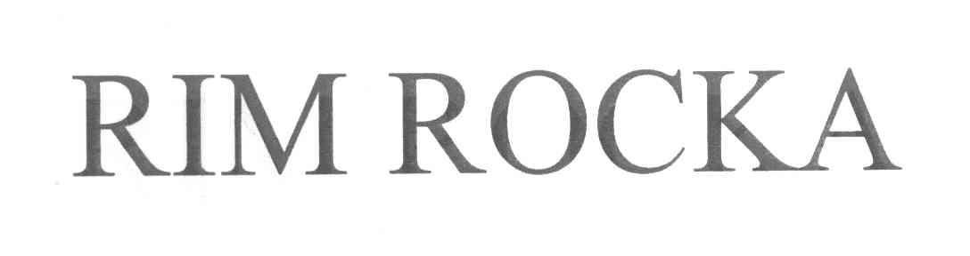 RIM ROCKA