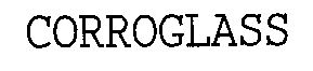 CORROGLASS