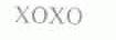 XOXO