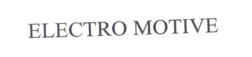 ELECTRO MOTIVE