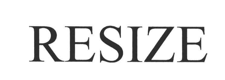RESIZE
