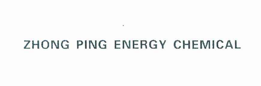 ZHONG PING ENERGY CHEMICAL