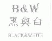 黑与白;BLACK&WHITE