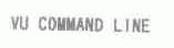 VU COMMAND LINE