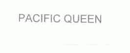 PACIFIC QUEEN