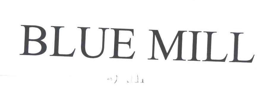 BLUE MILL
