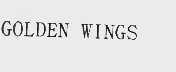 GOLDEN WINGS