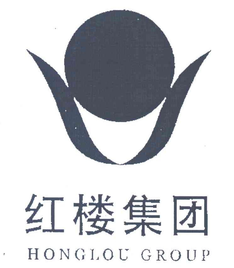 红楼集团;HONGLOU GROUP