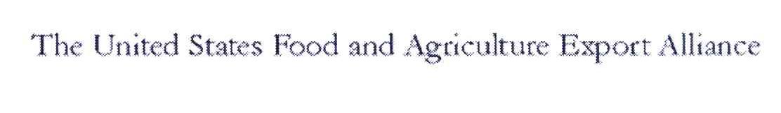 THE UNITED STATES FOOD AND AGRICULTURE EXPORT ALLIANCE