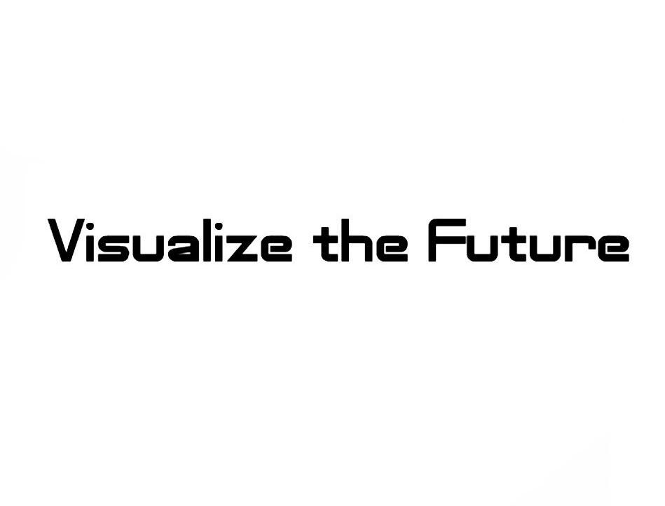 VISUALIZE THE FUTURE