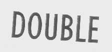 DOUBLE