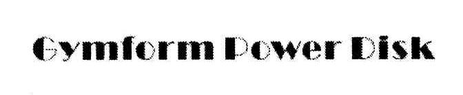 GYMFORM POWER DISK