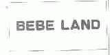 BEBE LAND