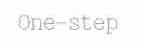 ONE-STEP