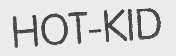 HOT-KID