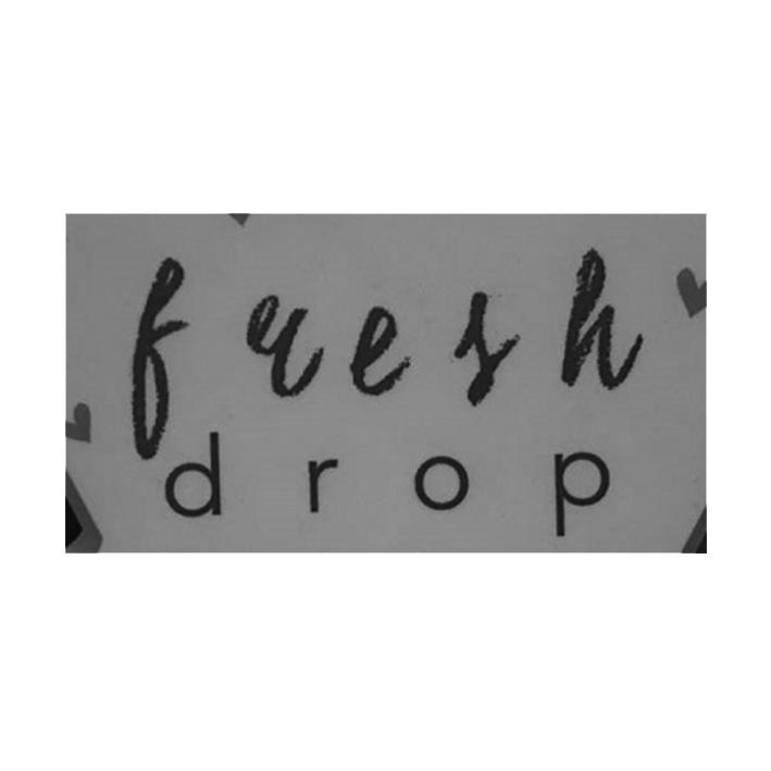 FRESH DROP