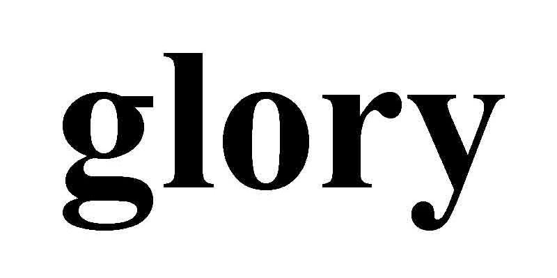 GLORY