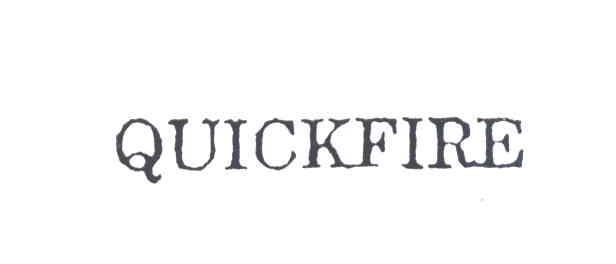 QUICKFIRE