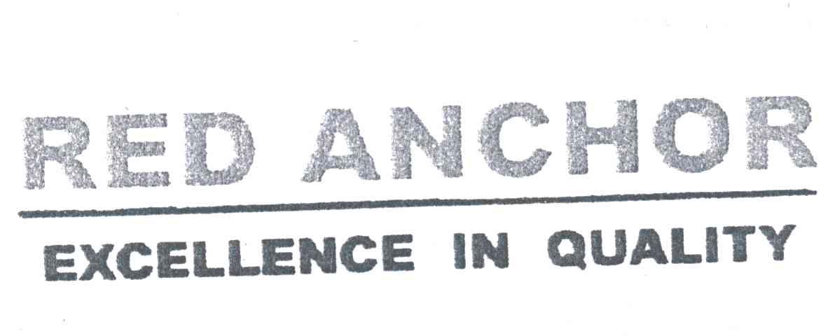 RED ANCHOR EXCELLENCE IN QUALITY