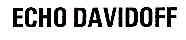 ECHO DAVIDOFF