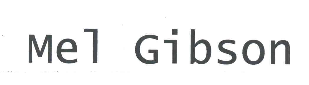 MEL GIBSON
