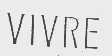VIVRE