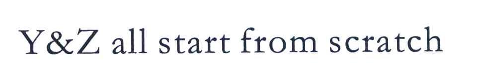 Y&ZALLSTARTFROMSCRATCH