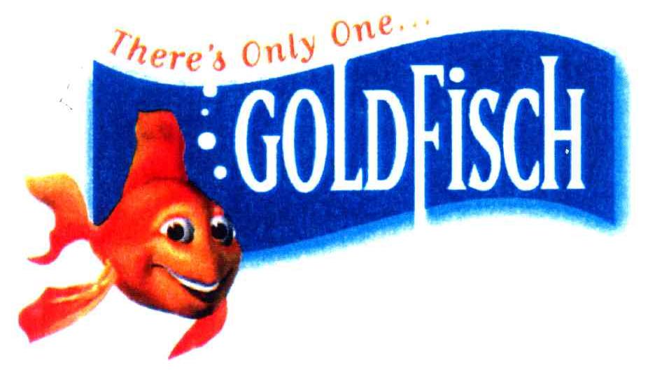 THERE＇S ONLY ONE GOLDFISCH