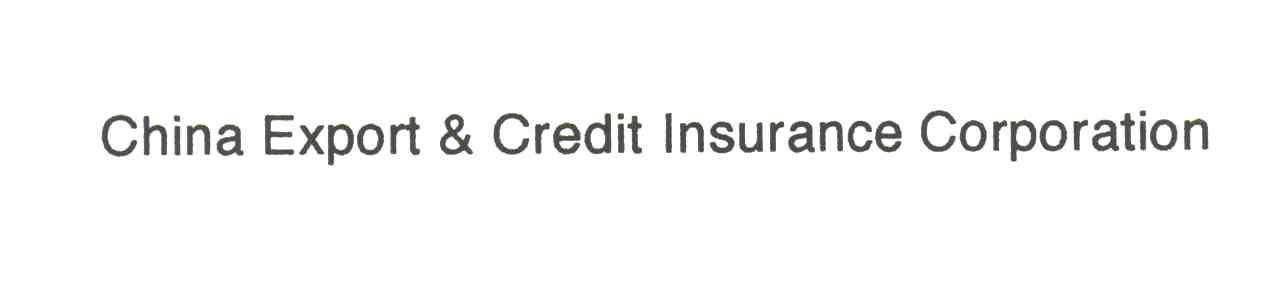 CHINA EXPORT CREDIT & INSURATION CORPORATION