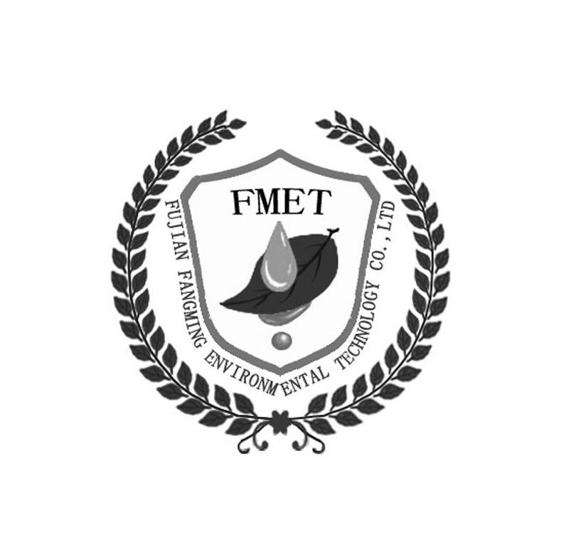 FUJIAN FANGMING ENVIRONMENTAL TECHNOLOGY CO.，LTD FMET