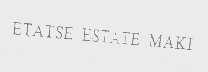 ETATSE ESTATE MAKI